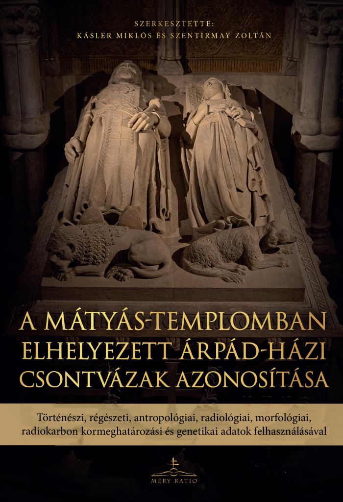 A Mátyás- templomban elhelyezett Árpád-házi csontvázak azonosítása