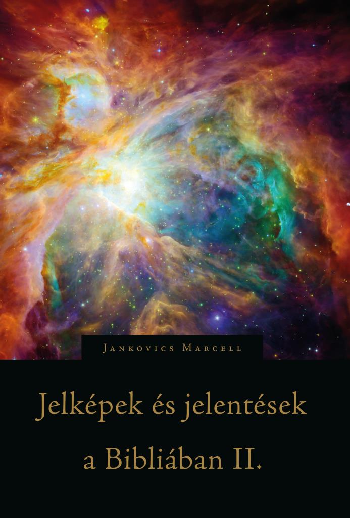 Jelképek és jelentések a Bibliában II.