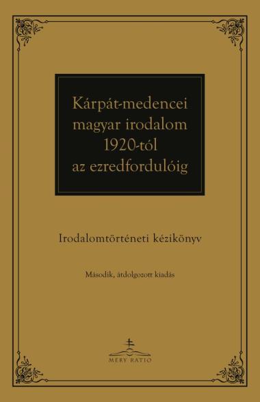 Kárpát-medencei magyar irodalom 1920-tól az ezredfordulóig …
