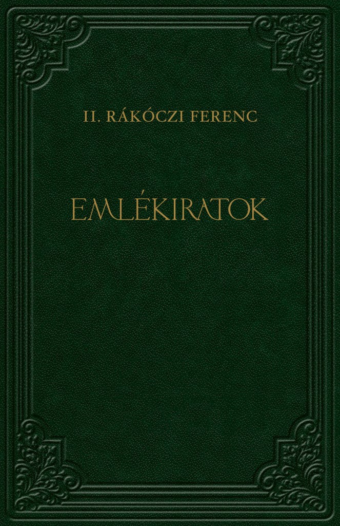 II. Rákóczi Ferenc : Emlékiratok