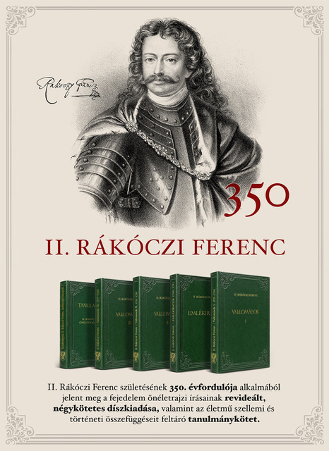 II. Rákóczi Ferenc : Vallomások I.-II.-III.kötet - Emlékiratok - Tanulmányok